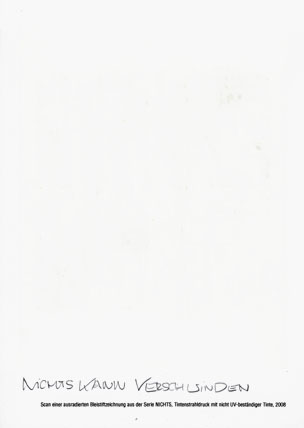 NICHTS KANN VERSCHWINDEN